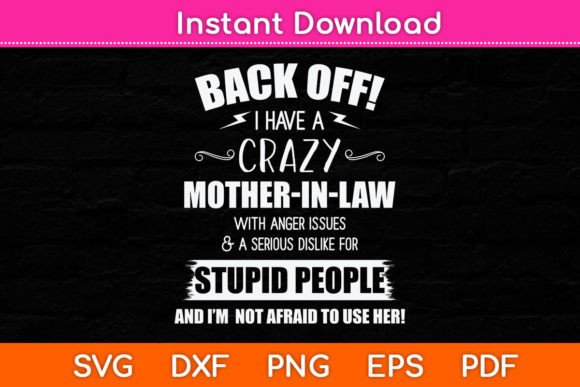 Back Off I Have a Crazy Mothers in-Law: A Culturally Resonant Design for Modern Makers