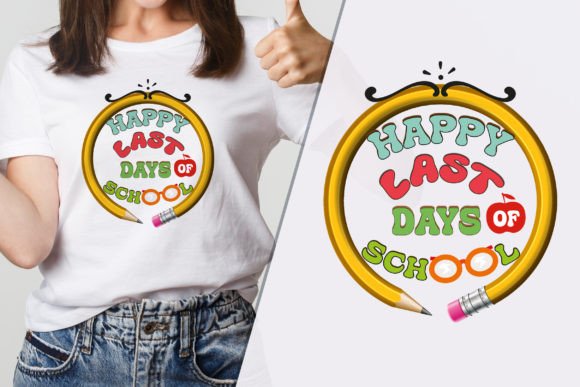 Last Days of School Joy Chic T-Shirt SVG