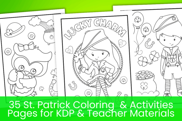 St. Patrick Coloring Activity Pages: Engaging, Printable Resources for Kids, Teachers & KDP Publishers